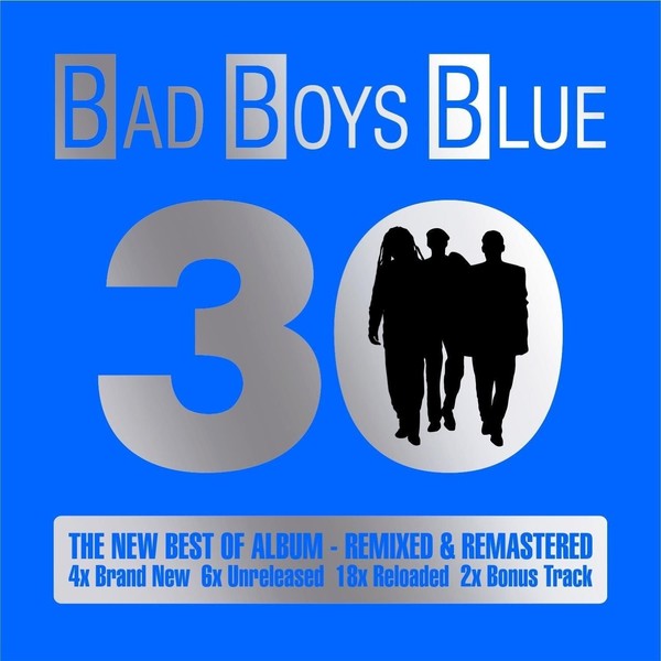 BAD BOYS BLUE - 30 The New Best Of Album