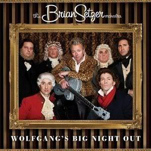 Brian Setzer Orchestra - 2007 - Wolfgang's Big Night Out