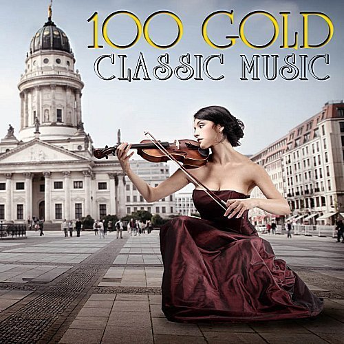 VA - 100 Gold Classic Music (2016)